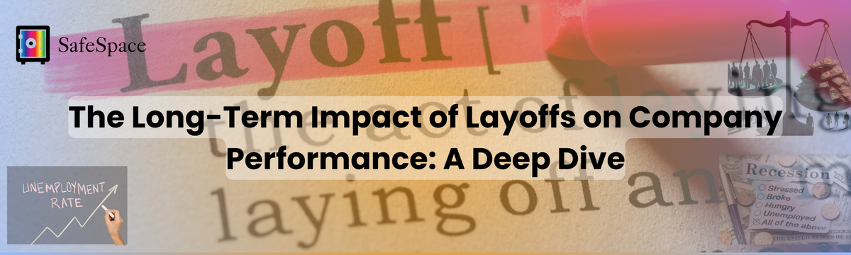 The Long-Term Impact of Layoffs on Company Performance: A Deep Dive