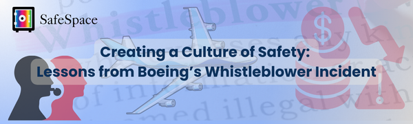 Creating a Culture of Safety: Lessons from Boeing's Whistleblower Incident